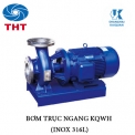 Máy bơm trục ngang INOX 316L KQWHD 11Kw